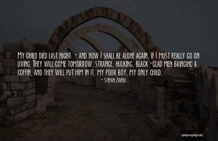 Living As If There Is No Tomorrow Quotes By Stefan Zweig Living As If There Is No Tomorrow Quotes By Stefan Zweig