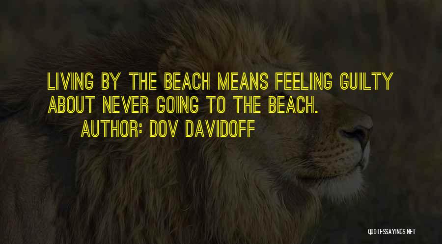 Living At The Beach Quotes By Dov Davidoff