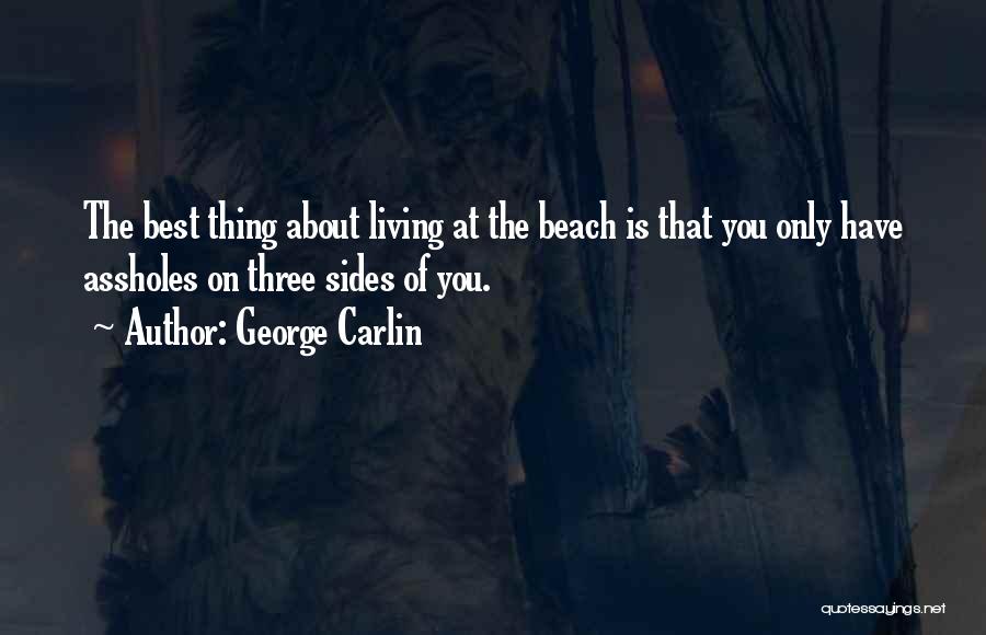 Living At The Beach Quotes By George Carlin