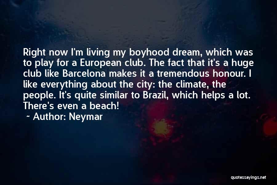 Living At The Beach Quotes By Neymar