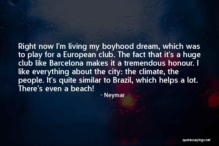 Living At The Beach Quotes By Neymar