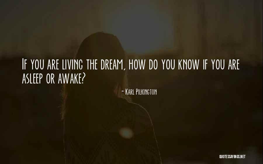 Living Awake Quotes By Karl Pilkington Living Awake Quotes By Karl Pilkington