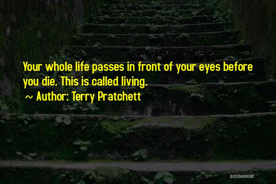 Living Before You Die Quotes By Terry Pratchett