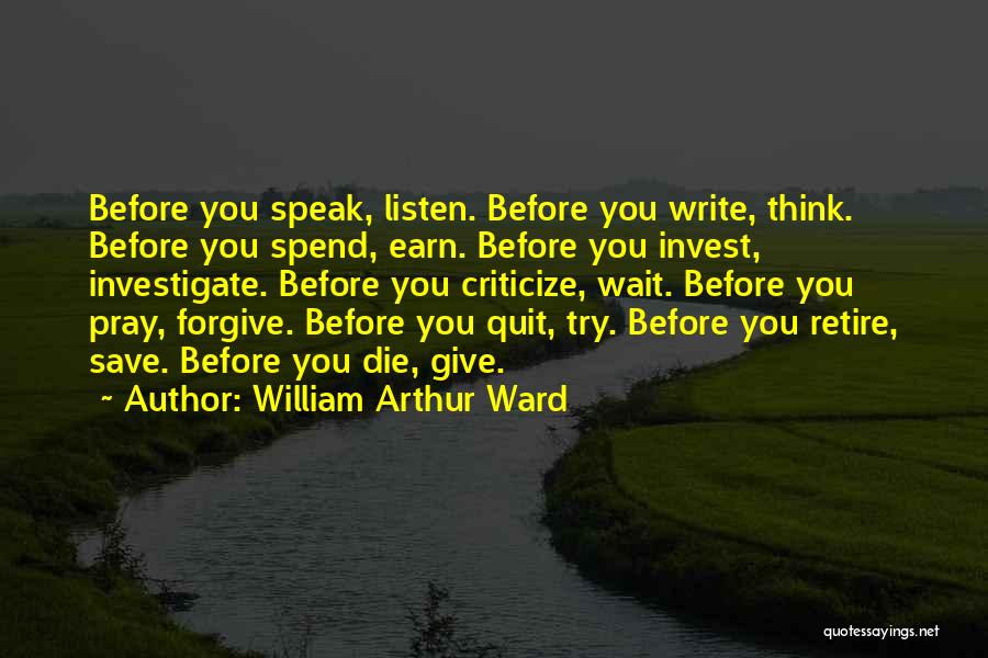 Living Before You Die Quotes By William Arthur Ward