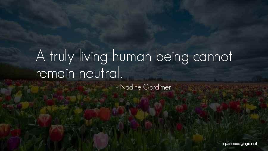 Living Being Quotes By Nadine Gordimer