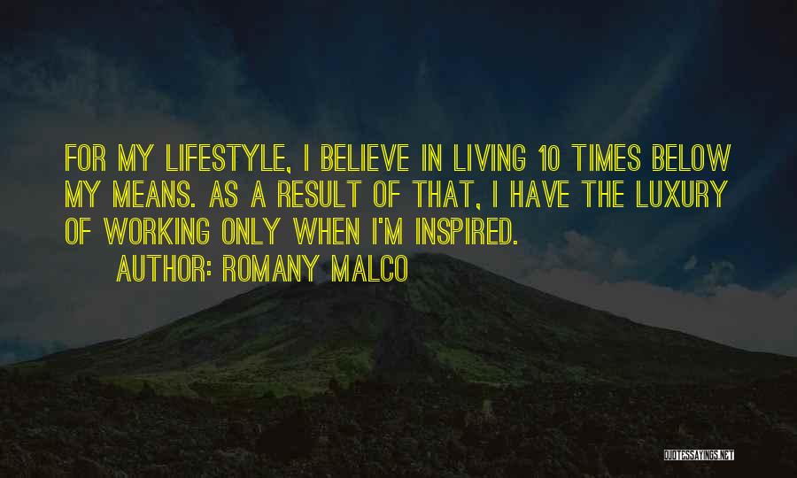 Living Below Your Means Quotes By Romany Malco