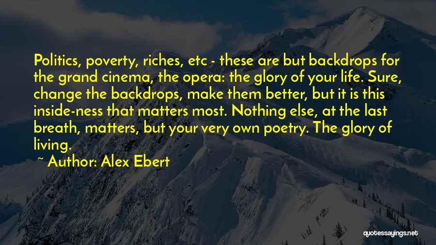 Living Better Life Quotes By Alex Ebert