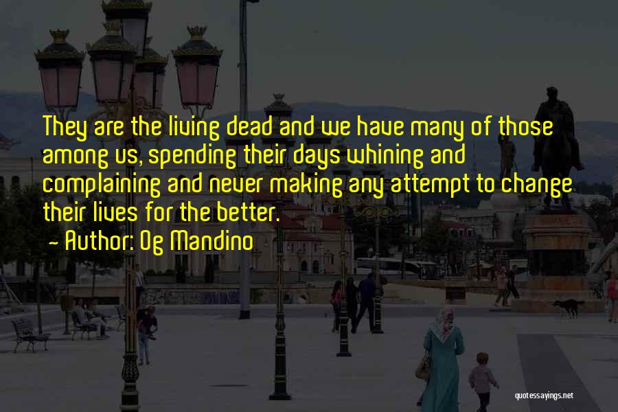 Living Better Life Quotes By Og Mandino