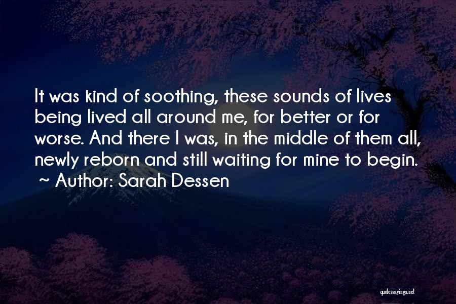 Living Better Life Quotes By Sarah Dessen