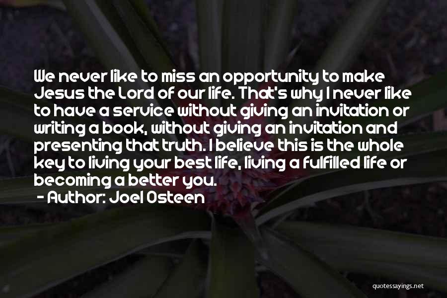 Living Better Without You Quotes By Joel Osteen