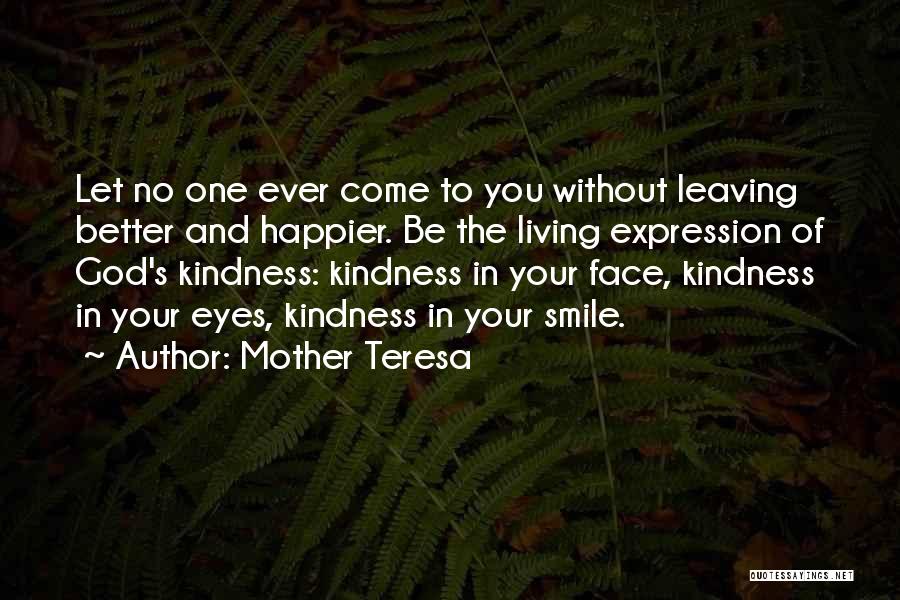 Living Better Without You Quotes By Mother Teresa