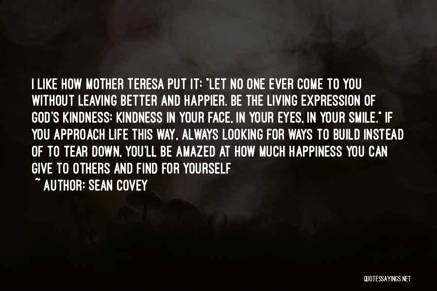 Living Better Without You Quotes By Sean Covey