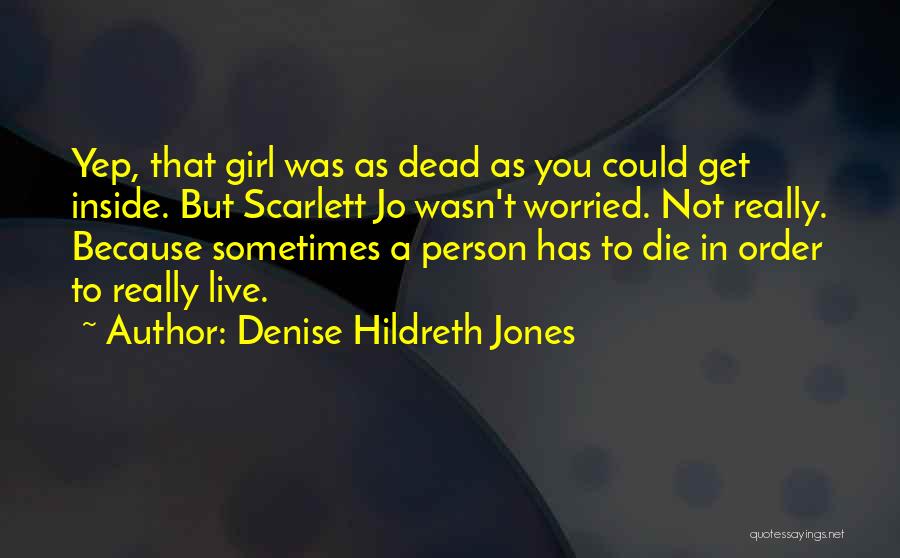 Living But Dead Quotes By Denise Hildreth Jones