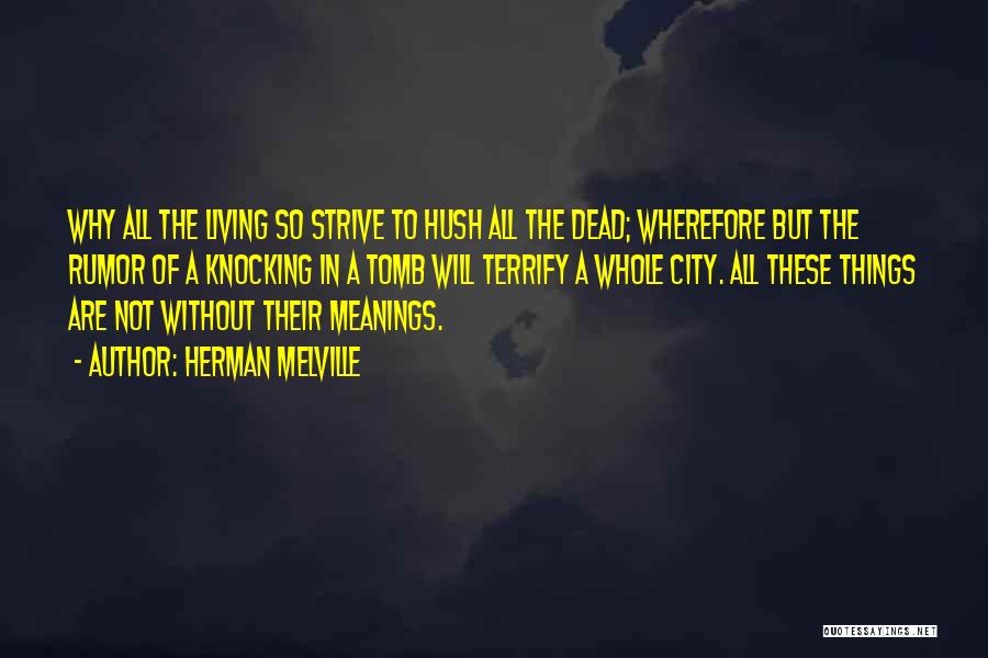 Living But Dead Quotes By Herman Melville