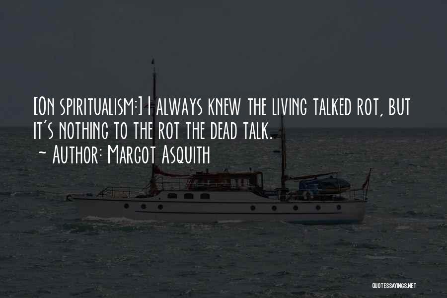 Living But Dead Quotes By Margot Asquith