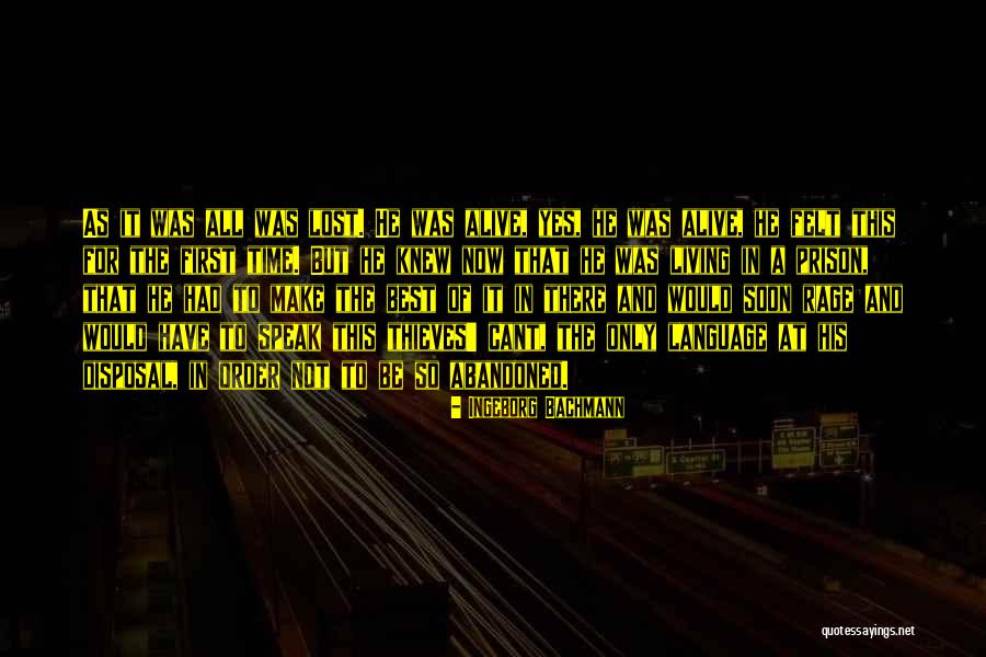 Living But Not Alive Quotes By Ingeborg Bachmann Living But Not Alive Quotes By Ingeborg Bachmann