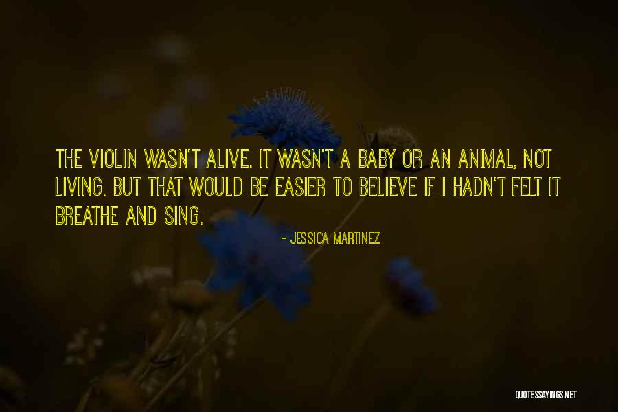 Living But Not Alive Quotes By Jessica Martinez Living But Not Alive Quotes By Jessica Martinez