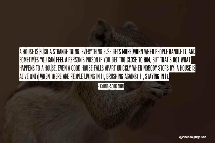 Living But Not Alive Quotes By Kyung-Sook Shin Living But Not Alive Quotes By Kyung-Sook Shin