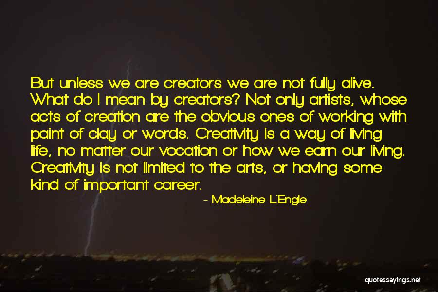 Living But Not Alive Quotes By Madeleine L'Engle Living But Not Alive Quotes By Madeleine L'Engle