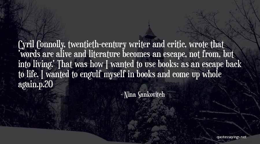 Living But Not Alive Quotes By Nina Sankovitch Living But Not Alive Quotes By Nina Sankovitch