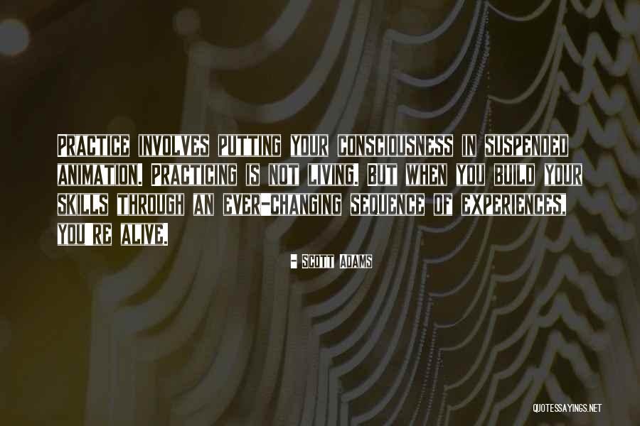 Living But Not Alive Quotes By Scott Adams Living But Not Alive Quotes By Scott Adams