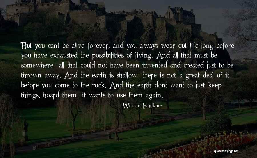 Living But Not Alive Quotes By William Faulkner Living But Not Alive Quotes By William Faulkner