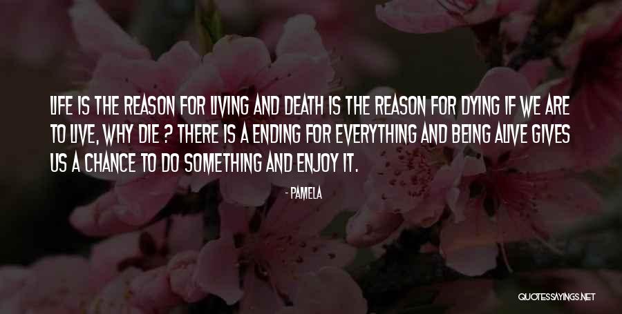 Living But Not Being Alive Quotes By Pamela