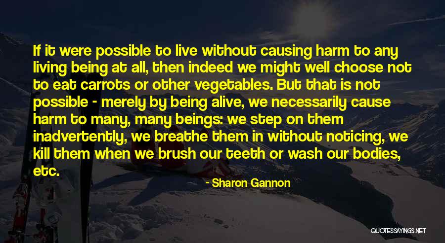 Living But Not Being Alive Quotes By Sharon Gannon