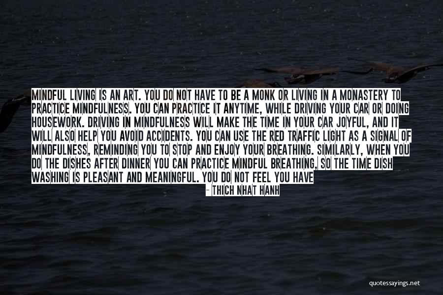 Living But Not Being Alive Quotes By Thich Nhat Hanh