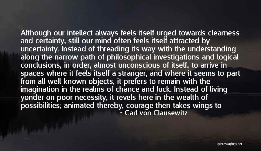 Living By Understanding Quotes By Carl Von Clausewitz Living By Understanding Quotes By Carl Von Clausewitz