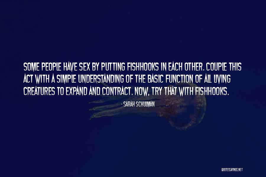 Living By Understanding Quotes By Sarah Schulman Living By Understanding Quotes By Sarah Schulman