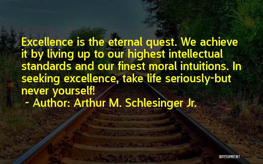 Living By Yourself Quotes By Arthur M. Schlesinger Jr.