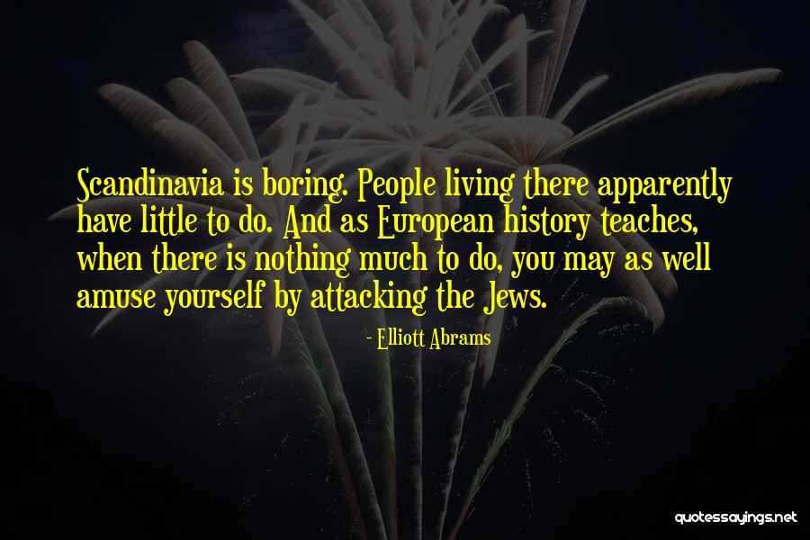 Living By Yourself Quotes By Elliott Abrams