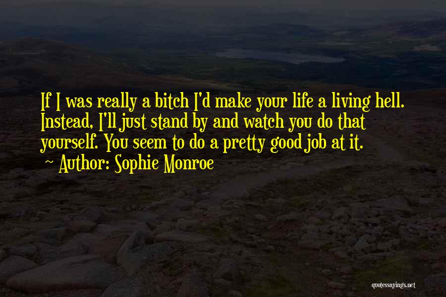 Living By Yourself Quotes By Sophie Monroe