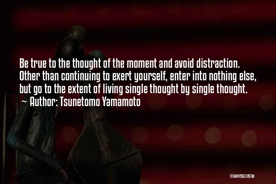 Living By Yourself Quotes By Tsunetomo Yamamoto