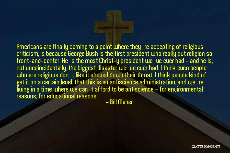 Living Christ Like Quotes By Bill Maher Living Christ Like Quotes By Bill Maher