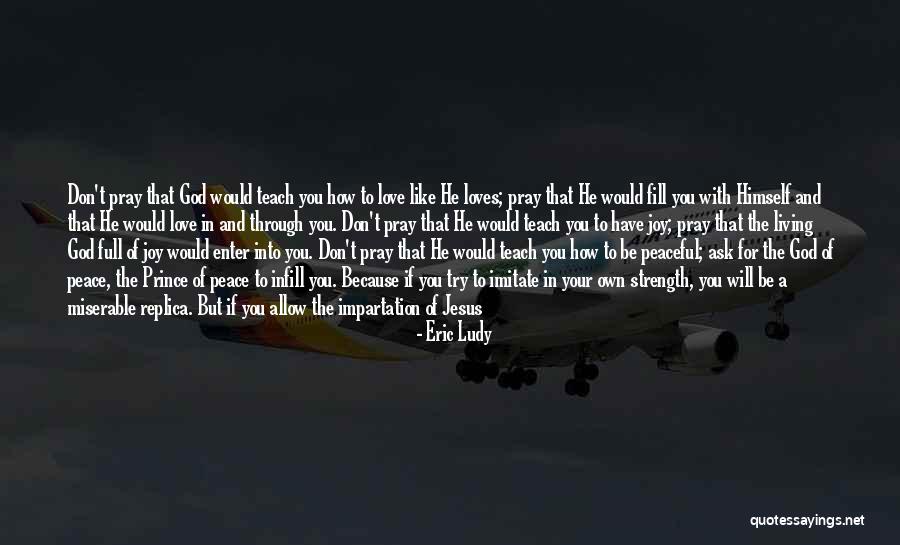 Living Christ Like Quotes By Eric Ludy Living Christ Like Quotes By Eric Ludy