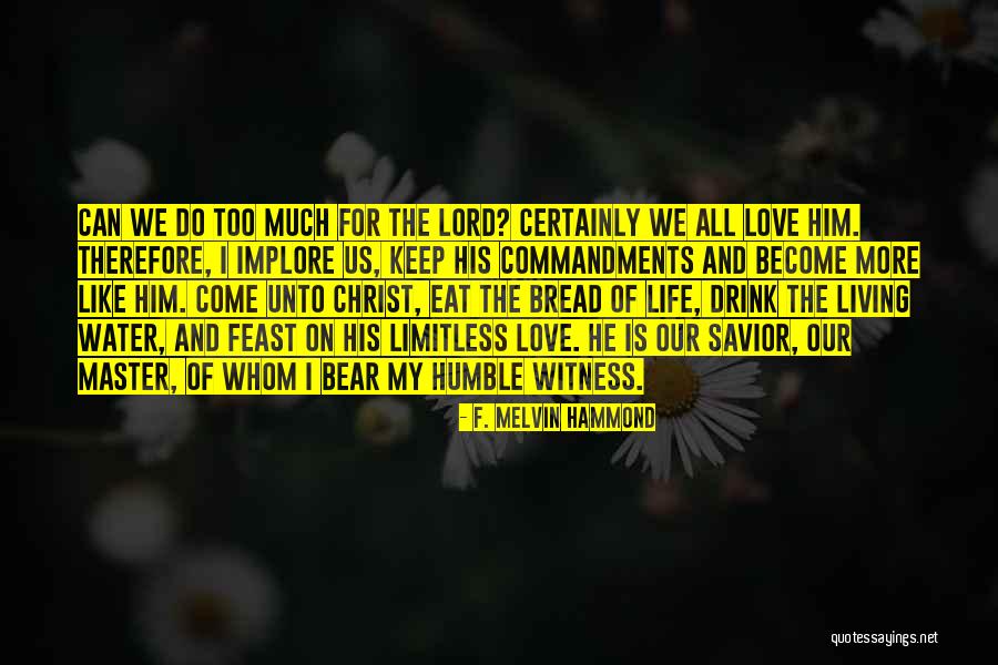 Living Christ Like Quotes By F. Melvin Hammond Living Christ Like Quotes By F. Melvin Hammond