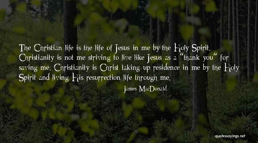 Living Christ Like Quotes By James MacDonald Living Christ Like Quotes By James MacDonald