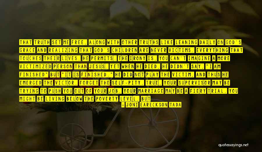 Living Christ Like Quotes By Joni Eareckson Tada Living Christ Like Quotes By Joni Eareckson Tada