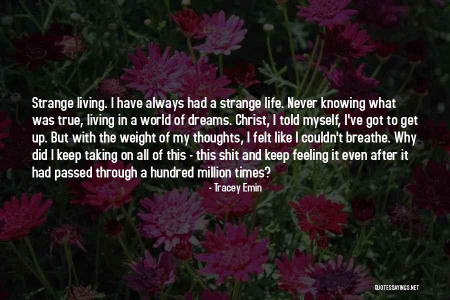 Living Christ Like Quotes By Tracey Emin Living Christ Like Quotes By Tracey Emin