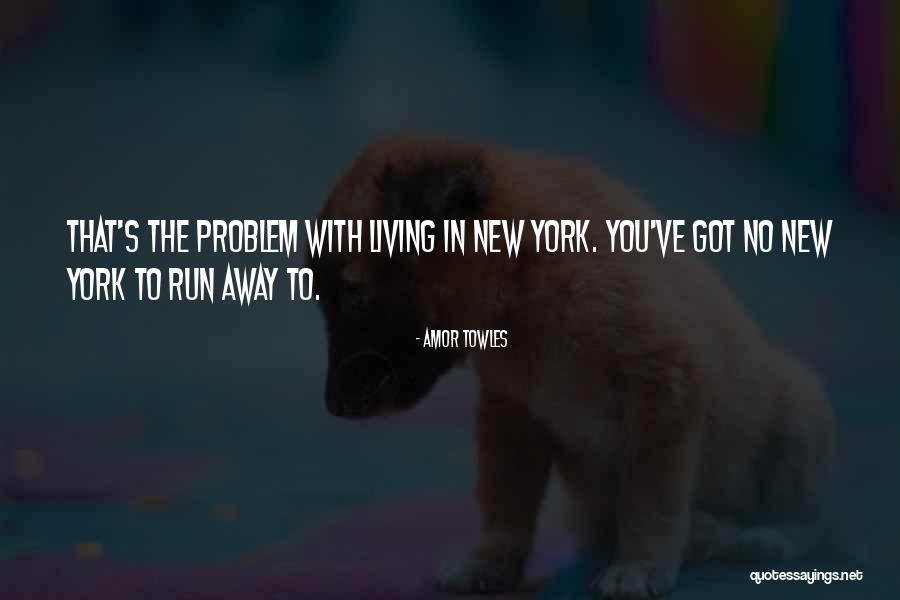 Living City Quotes By Amor Towles Living City Quotes By Amor Towles