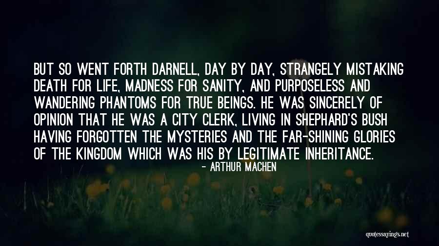 Living City Quotes By Arthur Machen Living City Quotes By Arthur Machen