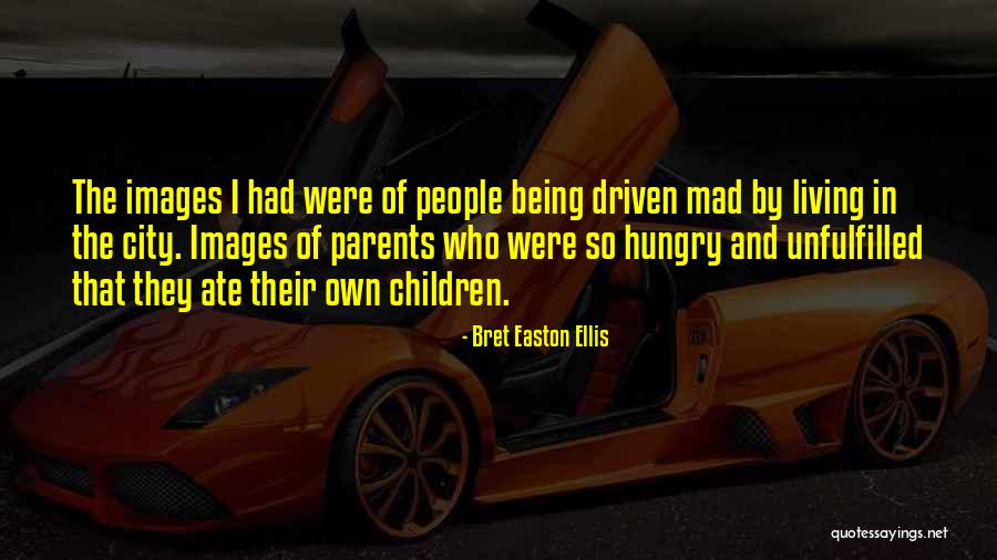 Living City Quotes By Bret Easton Ellis Living City Quotes By Bret Easton Ellis