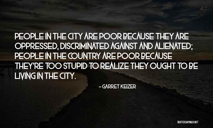 Living City Quotes By Garret Keizer Living City Quotes By Garret Keizer