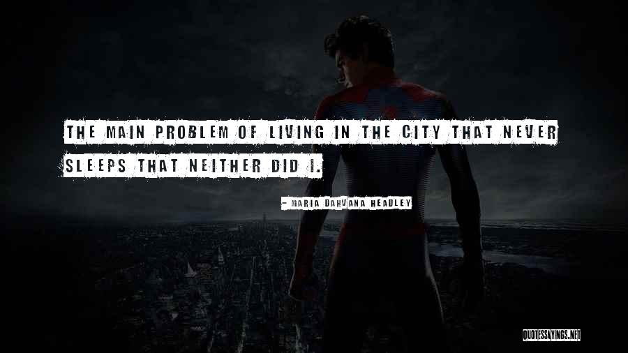 Living City Quotes By Maria Dahvana Headley Living City Quotes By Maria Dahvana Headley