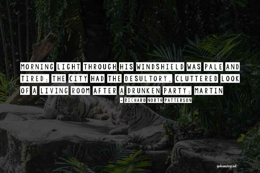 Living City Quotes By Richard North Patterson Living City Quotes By Richard North Patterson