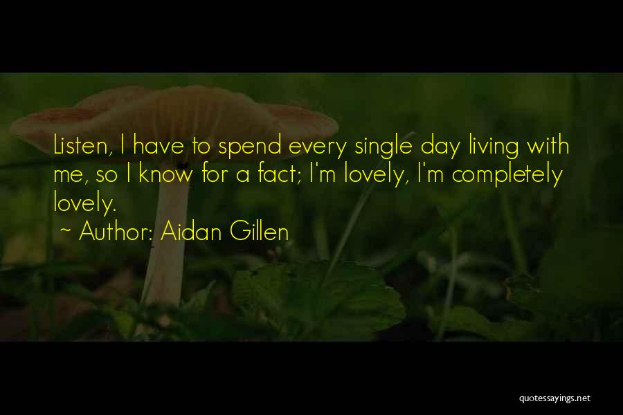 Living Completely Quotes By Aidan Gillen