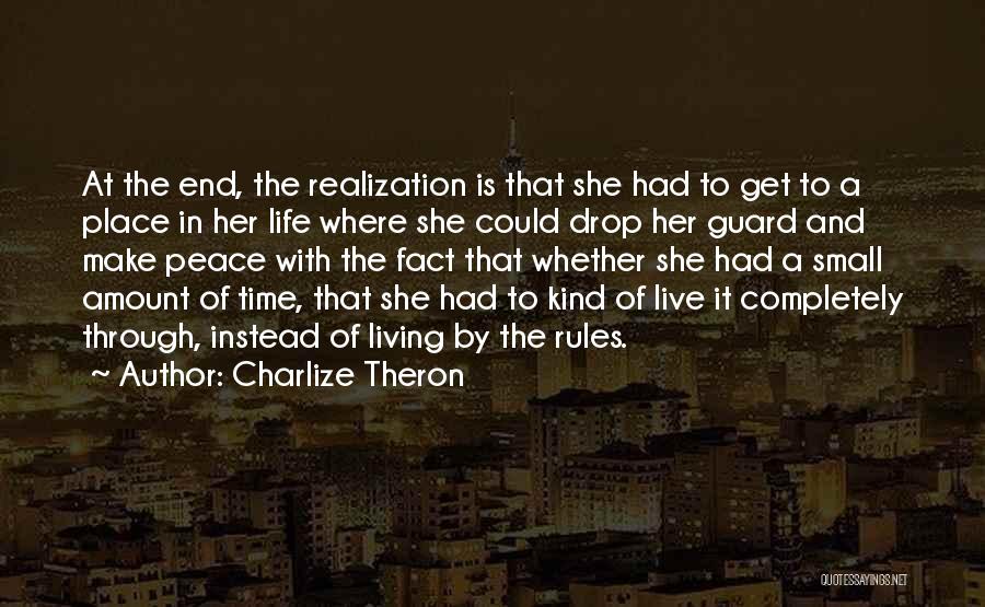 Living Completely Quotes By Charlize Theron