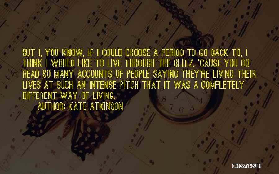 Living Completely Quotes By Kate Atkinson